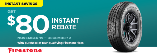 Firestone 4 Tire  $80 Instant Rebate 11/19/2024 through 12/02/2024